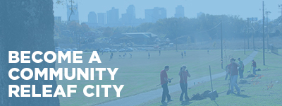 Submit a proposal to become a Community ReLeaf city